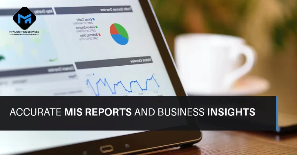 Accurate MIS Reports and Business Insights