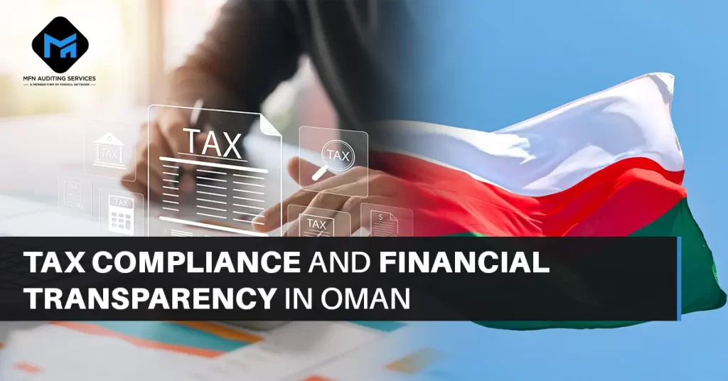 Tax Compliance and Financial Transparency in Oman