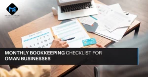 Monthly Bookkeeping Checklist for Oman