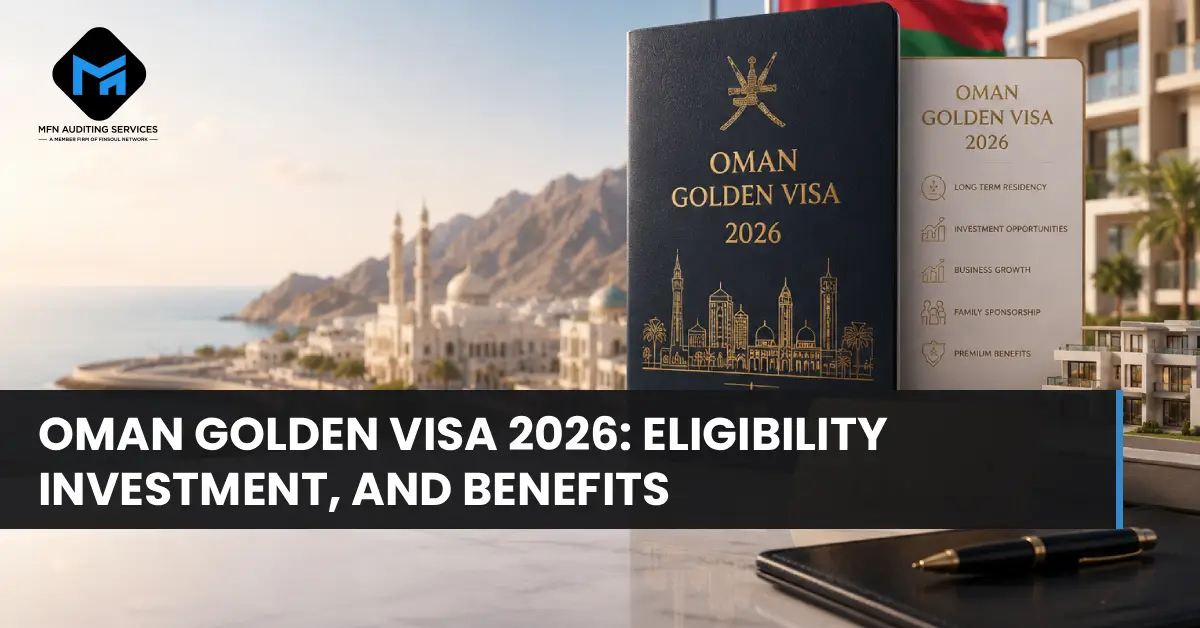 Home 3 Oman Golden Visa 2026_ Eligibility, Investment, and Benefits