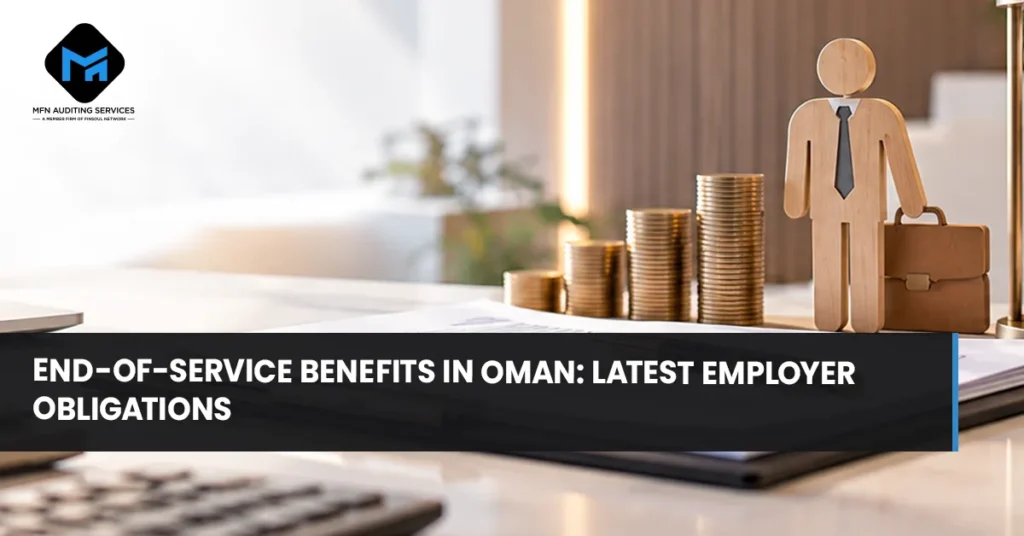 End of Service Benefits in Oman Latest Employer Obligations
