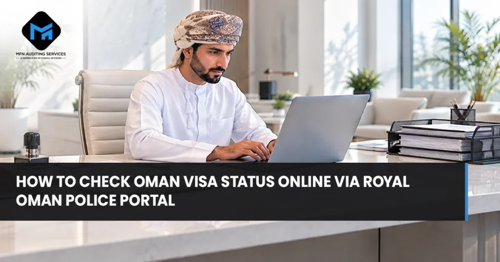 How to Check Oman Visa Status Online via Royal Oman Police Portal 2 How to Check Oman Visa Status Online via Royal Oman Police Portal
